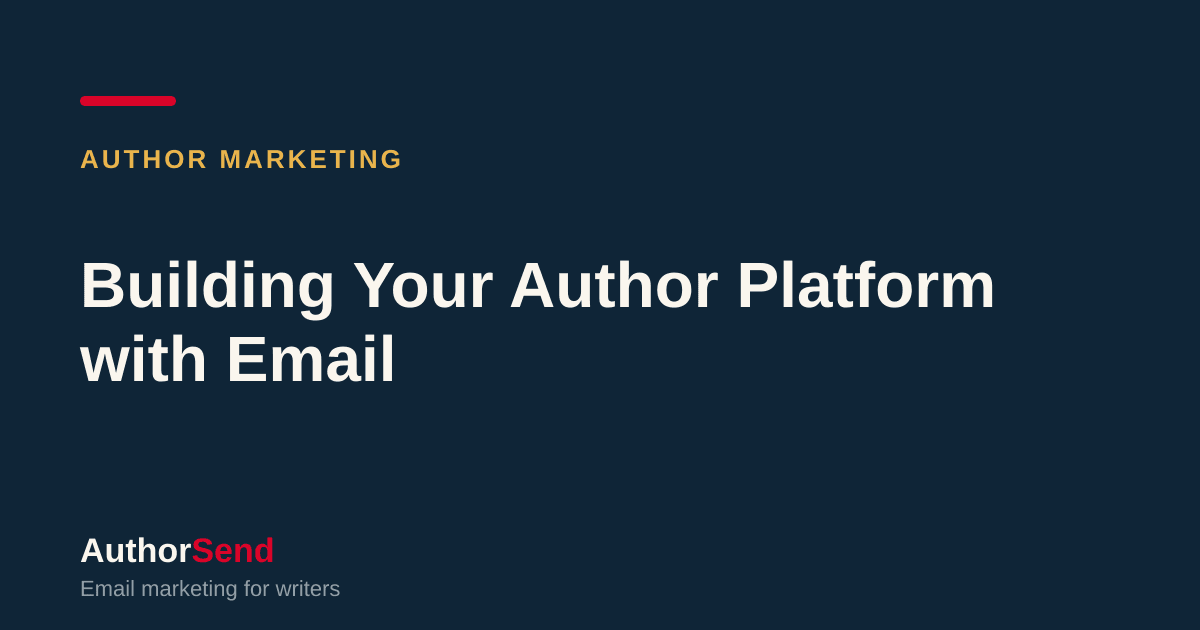 Building Your Author Platform with Email — AuthorSend